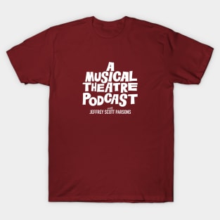 A Musical Theatre Podcast T-Shirt